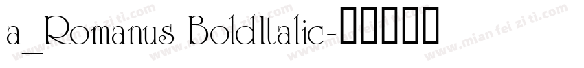 a_Romanus BoldItalic字体转换